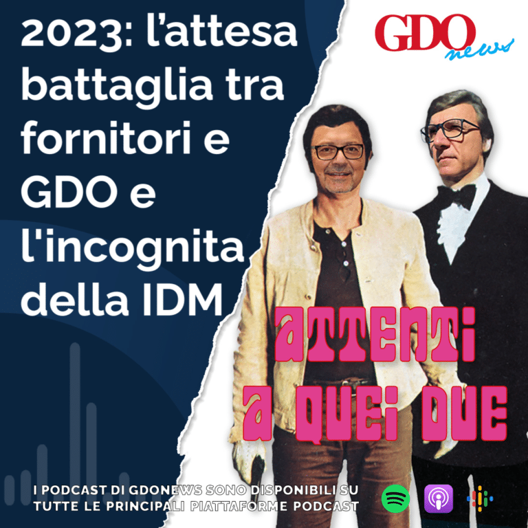 Attenti a quei due – 2023: l’attesa battaglia tra fornitori e GDO e l’incognita della IDM