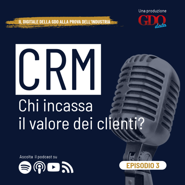 Il digitale della GDO alla prova dell’industria – CRM, chi incassa il valore dei clienti?