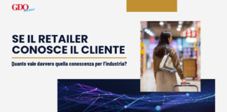 Se il retailer conosce il cliente, quanto vale davvero quella conoscenza per l’industria?